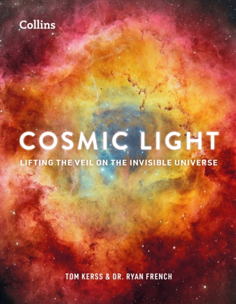 Cosmic Light : Lifting the Veil on the Invisible Universe/Product Detail/Animals & Nature