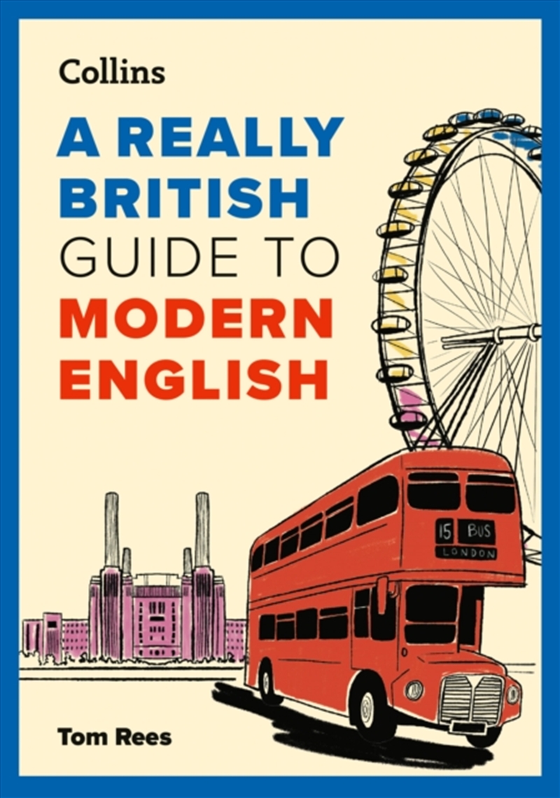 A Really British Guide to Modern English/Product Detail/Language & Linguistics