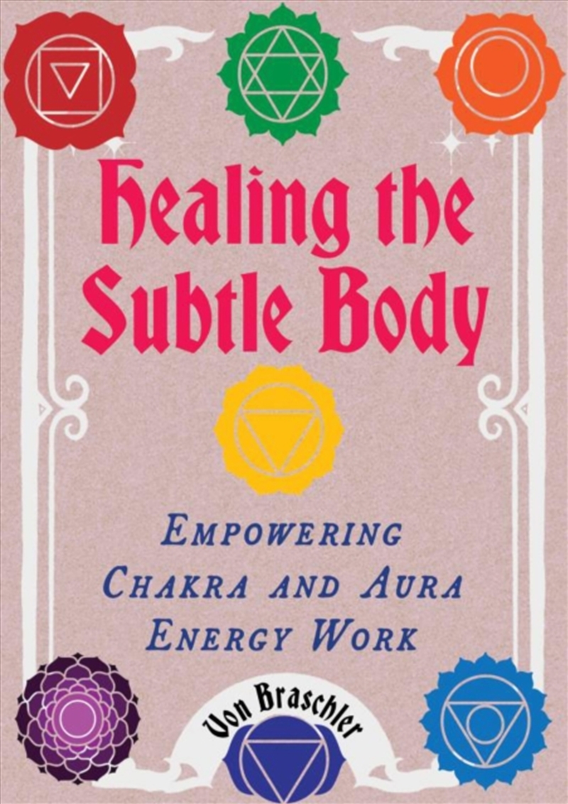 Healing the Subtle Body : Empowering Chakra and Aura Energy Work/Product Detail/Family & Health