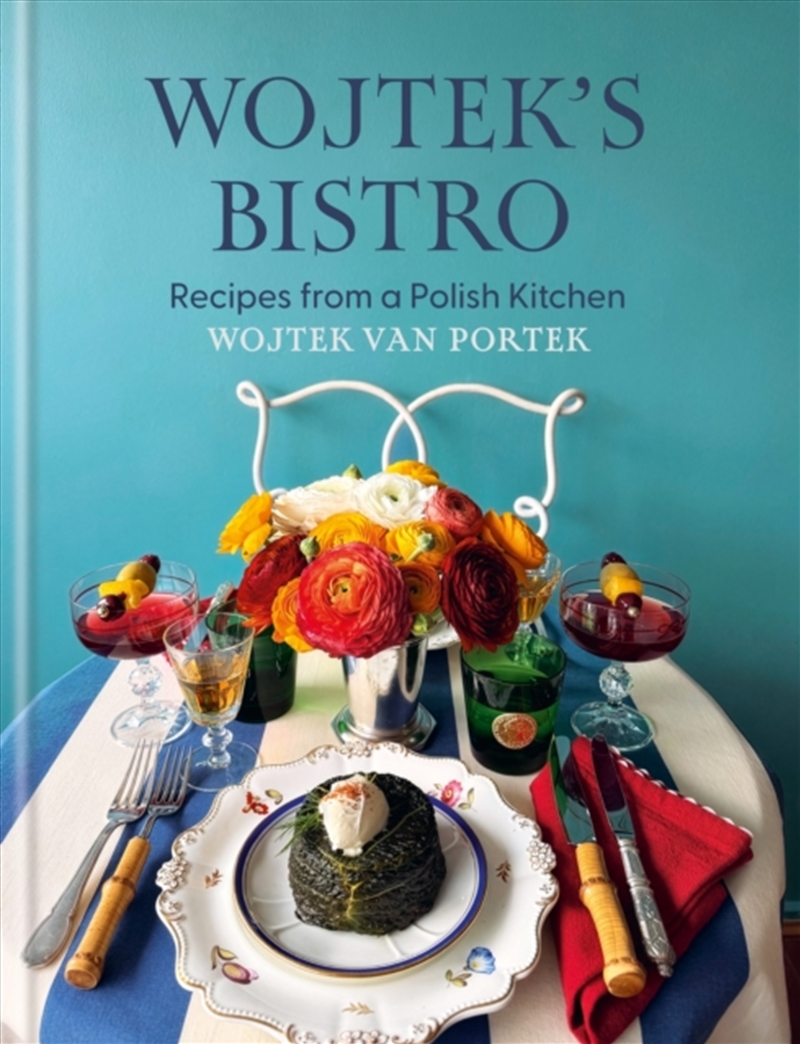 Wojtek's Bistro : Recipes from a Polish Kitchen/Product Detail/Recipes, Food & Drink
