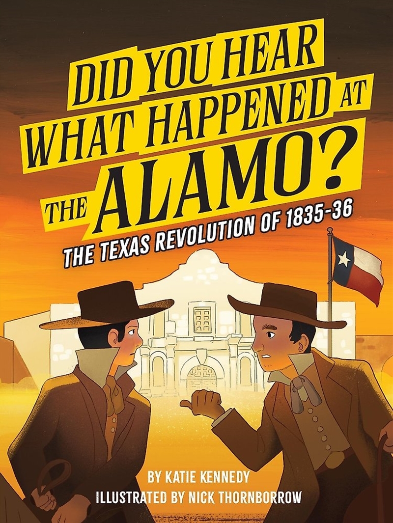 Did You Hear What Happened at the Alamo?/Product Detail/Childrens