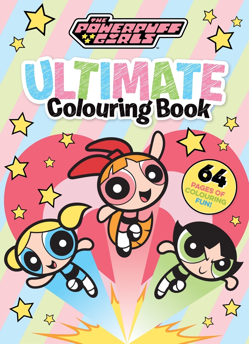 The Powerpuff Girls: Ultimate Colouring Book/Product Detail/Kids Colouring