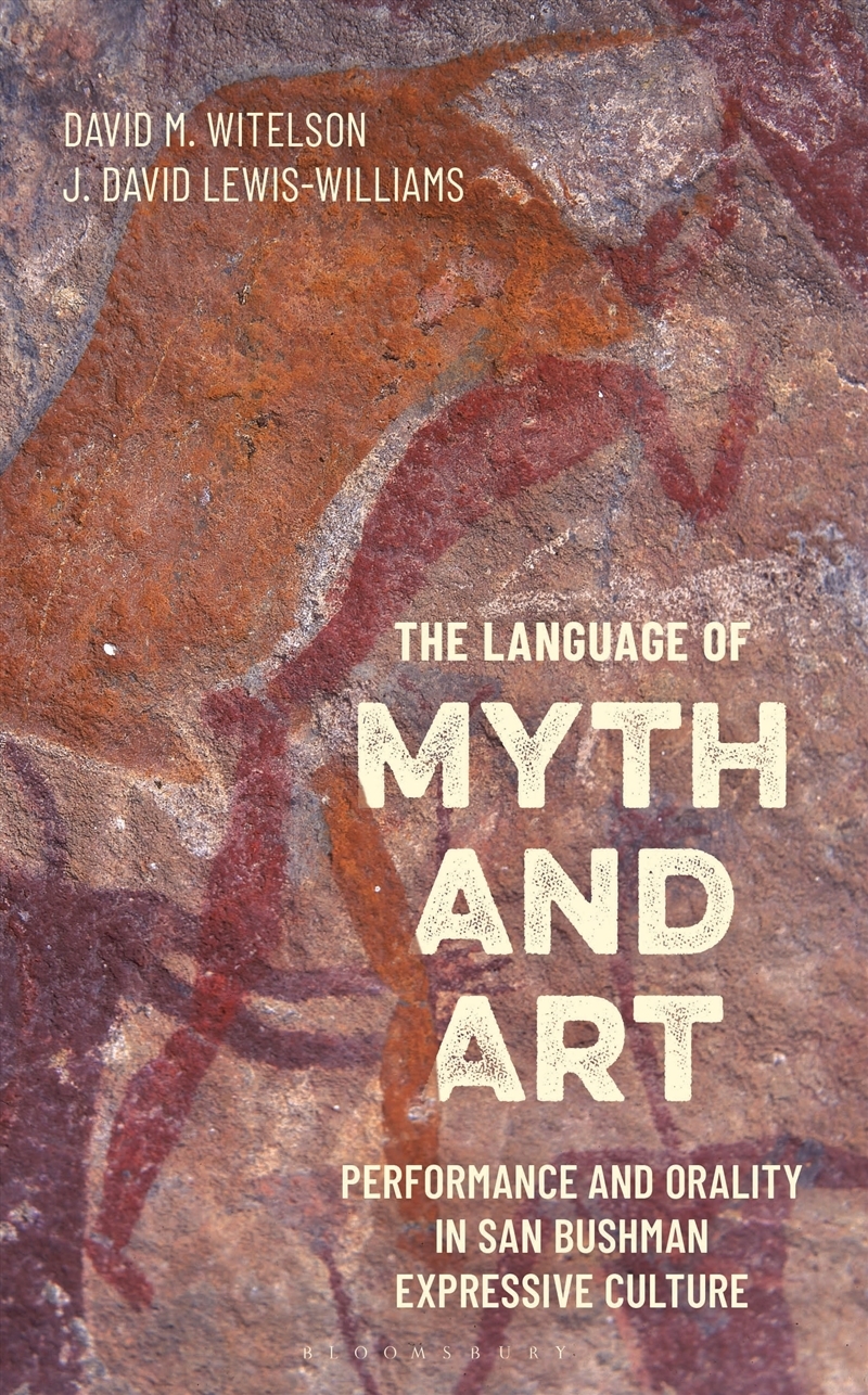 The Language of Myth and Art: Performance and Orality in San Bushman Expressive Culture/Product Detail/Society & Culture