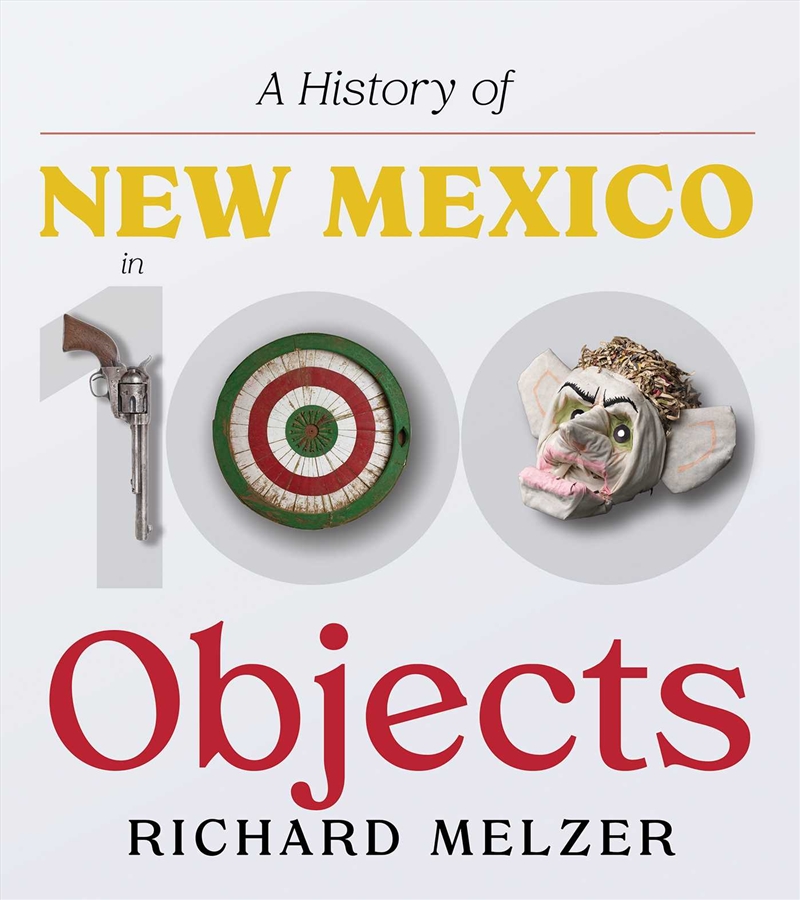 A History of New Mexico in 100 Objects/Product Detail/History
