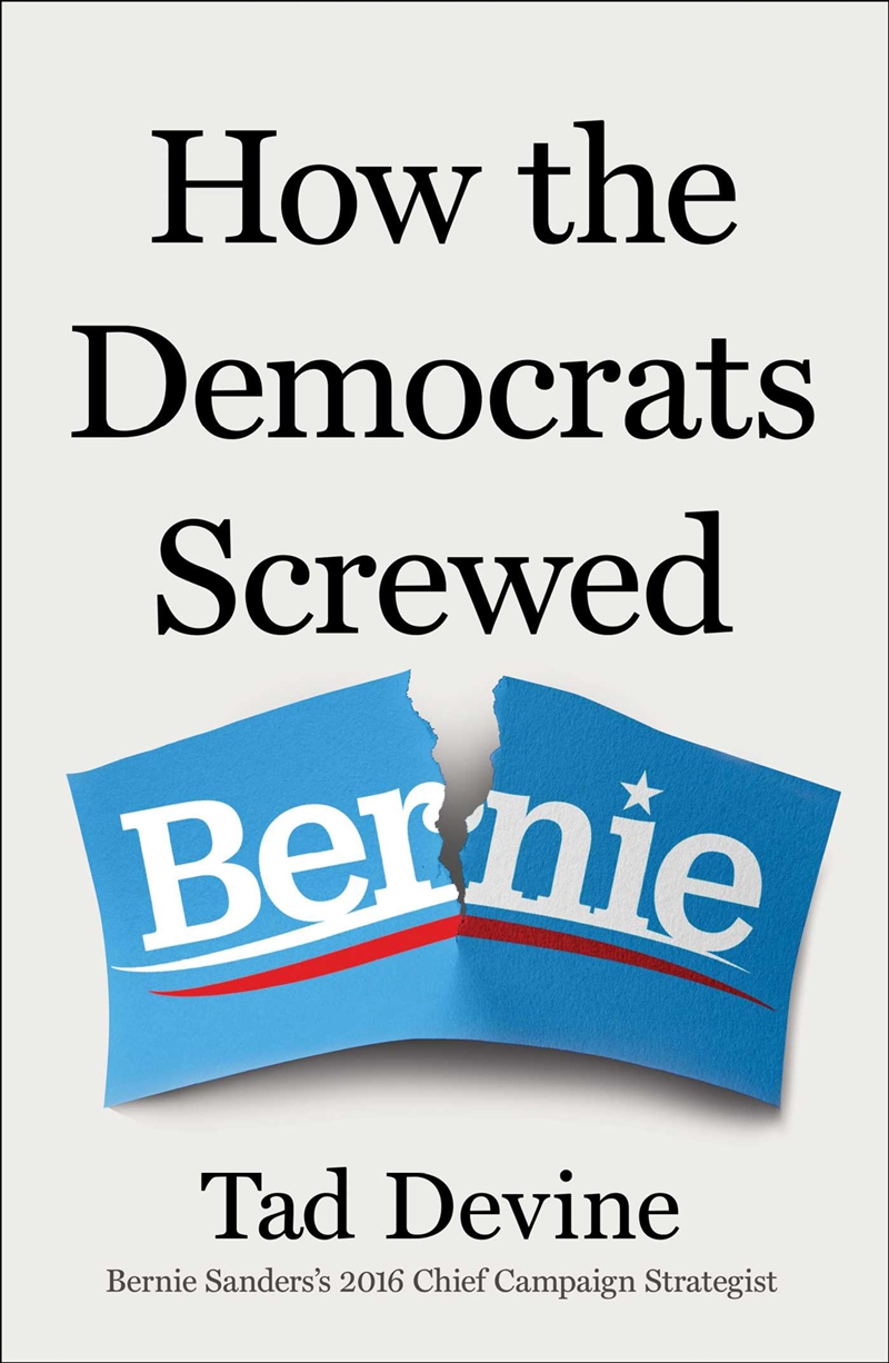 How the Democrats Screwed Bernie/Product Detail/Politics & Government