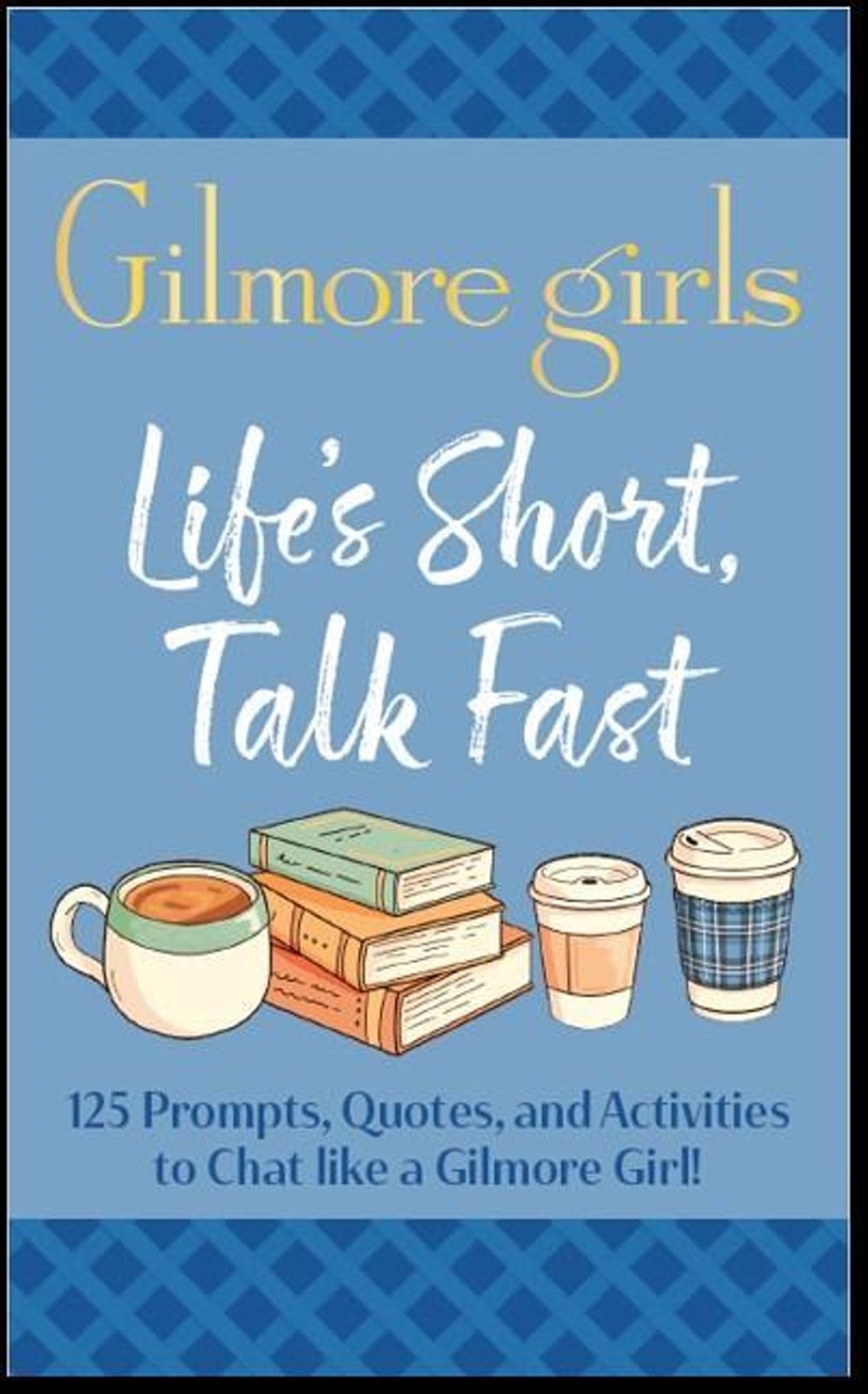 Life's Short, Talk Fast: The Official Gilmore Girls Conversation Cards/Product Detail/Arts & Entertainment
