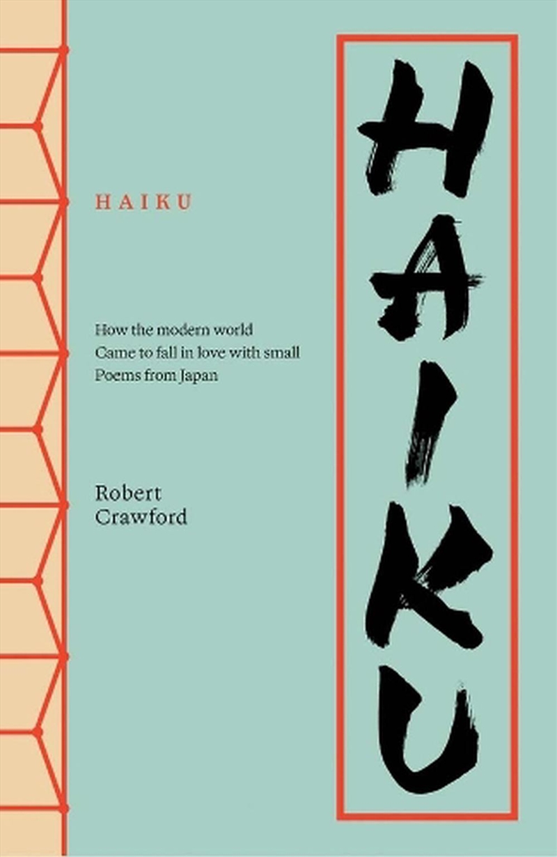 Haiku : How the modern world came to fall in love with small poems from Japan/Product Detail/Literature & Poetry