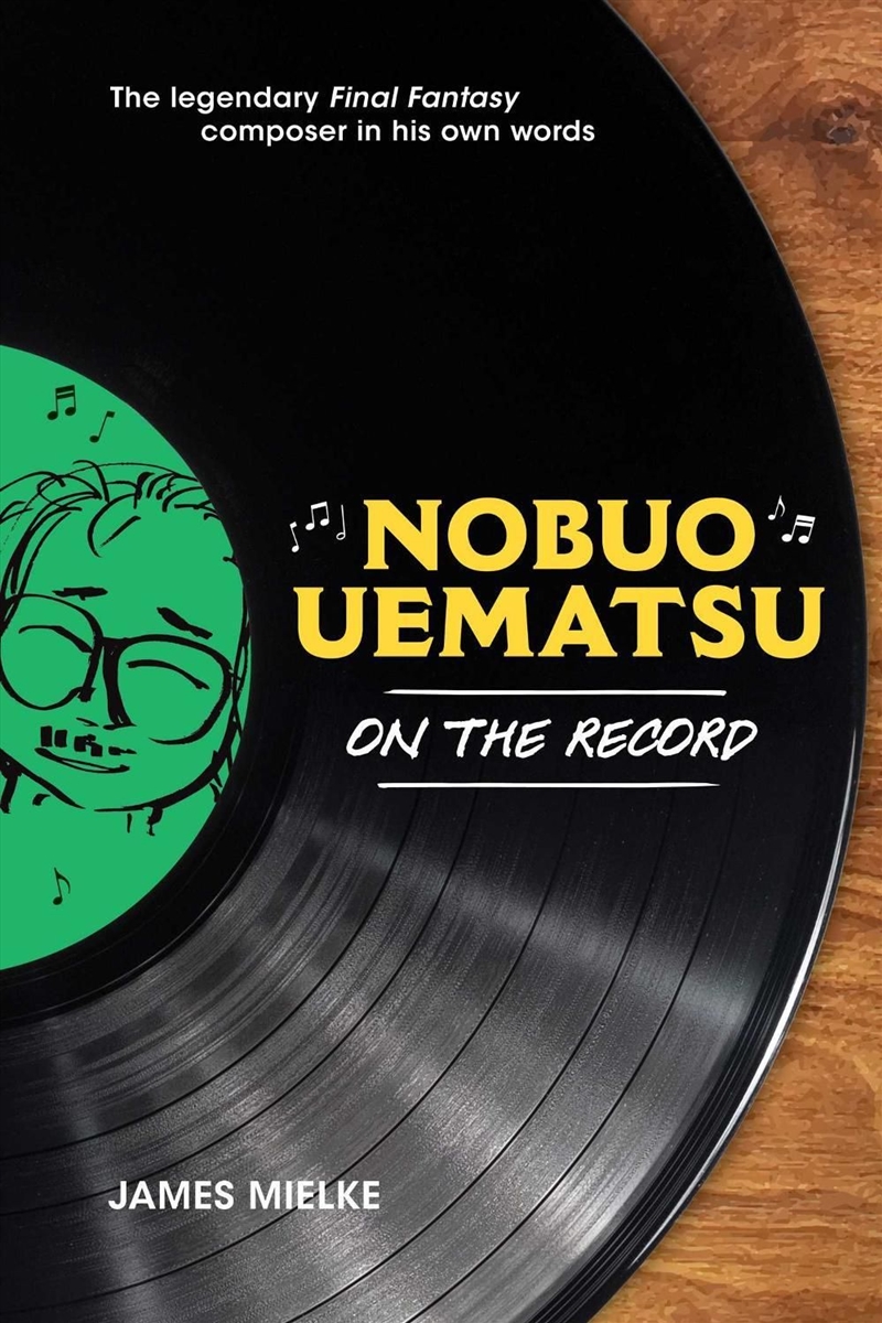 Nobuo Uematsu: On the Record/Product Detail/Arts & Entertainment Biographies