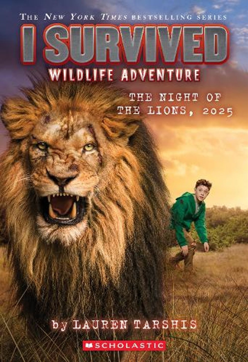 I Survived Wildlife Adventure: The Night of The Lions, 2025 (I Survived #26)/Product Detail/Childrens Fiction Books