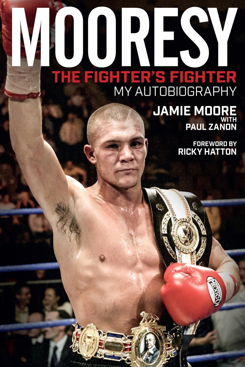 Mooresy - the Fighter's Fighter : My Autobiography, Jamie Moore/Product Detail/Biographies & True Stories