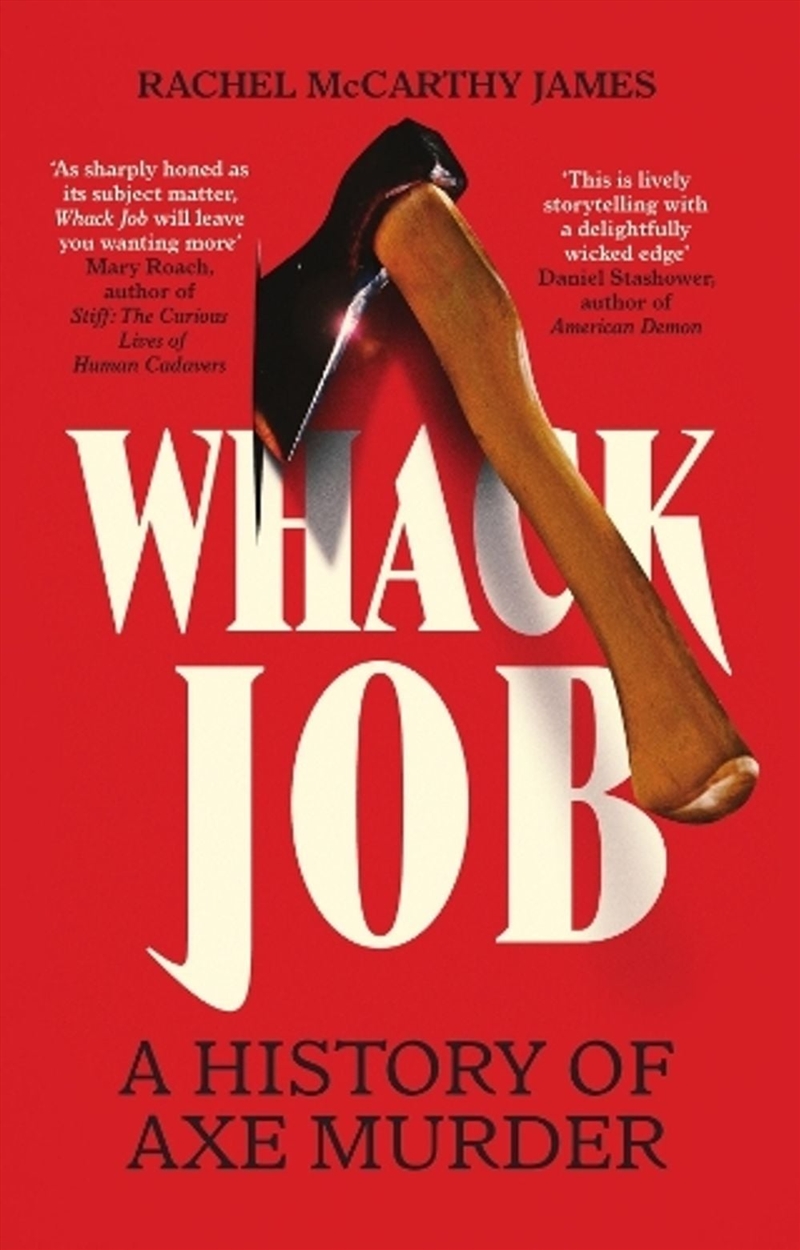 Whack Job: A History of Axe Murder/Product Detail/True Crime