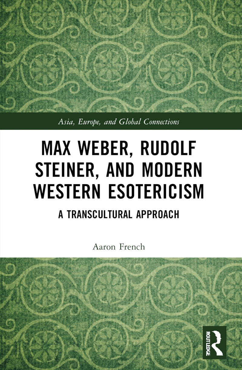 Max Weber, Rudolf Steiner, and Modern Western Esotericism/Product Detail/Society & Culture