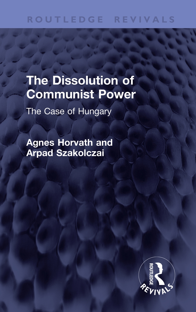 The Dissolution of Communist Power/Product Detail/Politics & Government