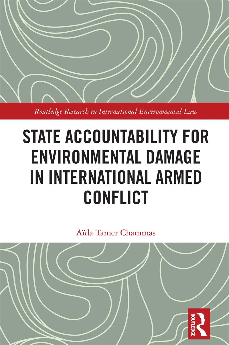 State Accountability for Environmental Damage in International Armed Conflict/Product Detail/Law