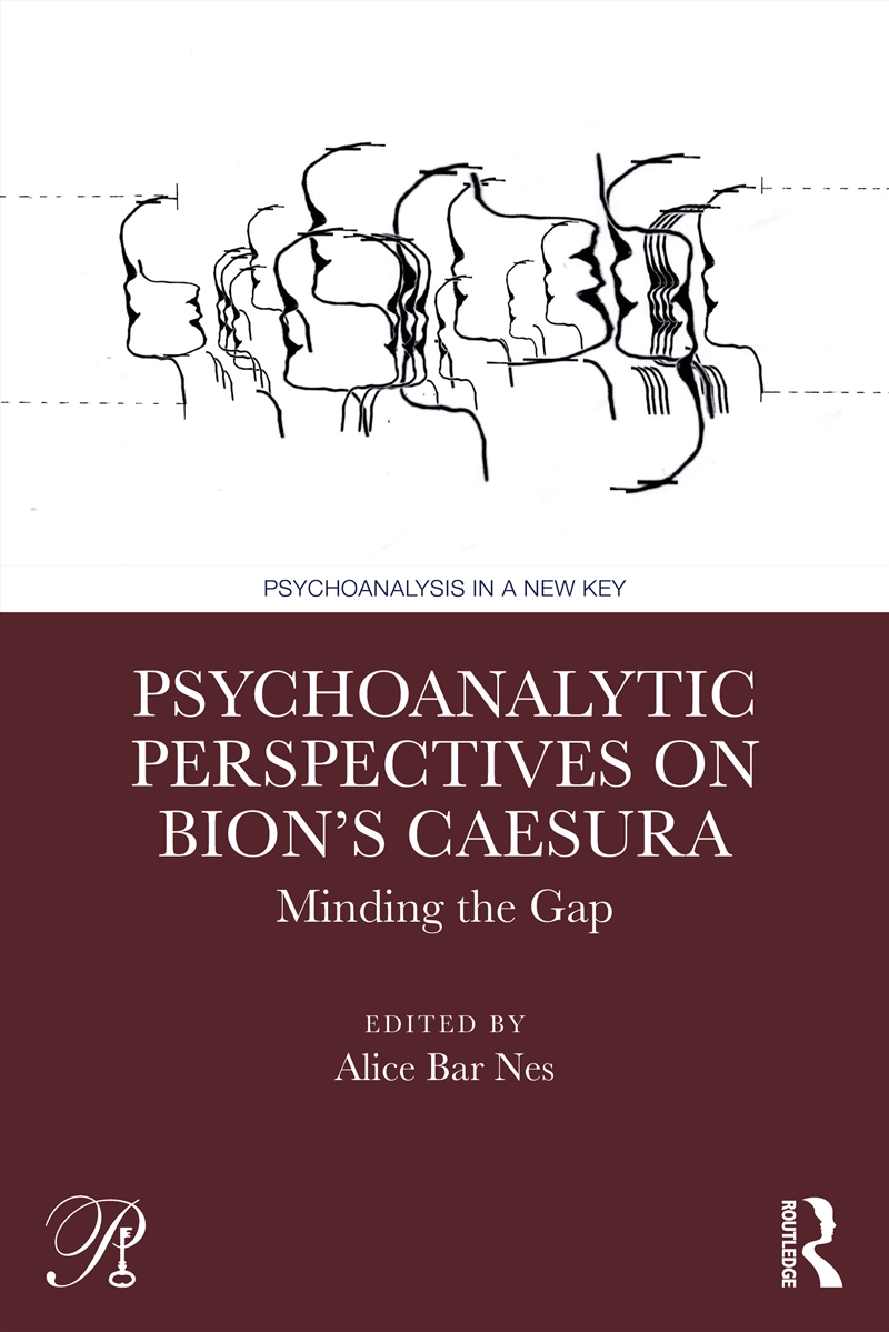 Psychoanalytic Perspectives on Bion's Caesura/Product Detail/Psychology