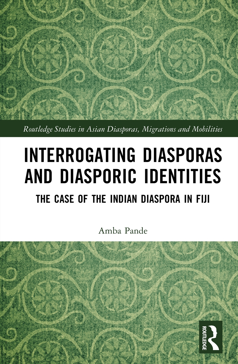 Interrogating Diasporas and Diasporic Identities/Product Detail/Politics & Government