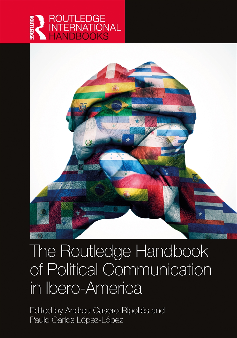 The Routledge Handbook of Political Communication in Ibero-America/Product Detail/Politics & Government