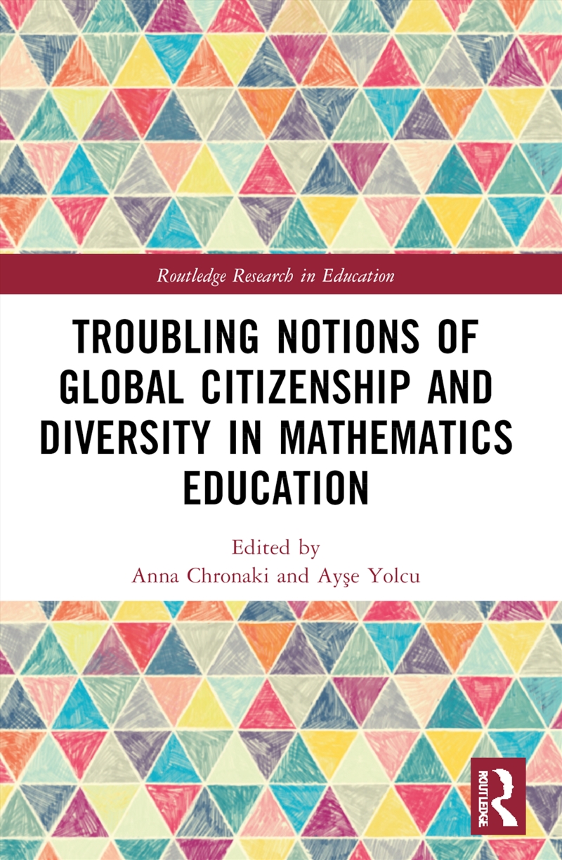Troubling Notions of Global Citizenship and Diversity in Mathematics Education/Product Detail/Maths
