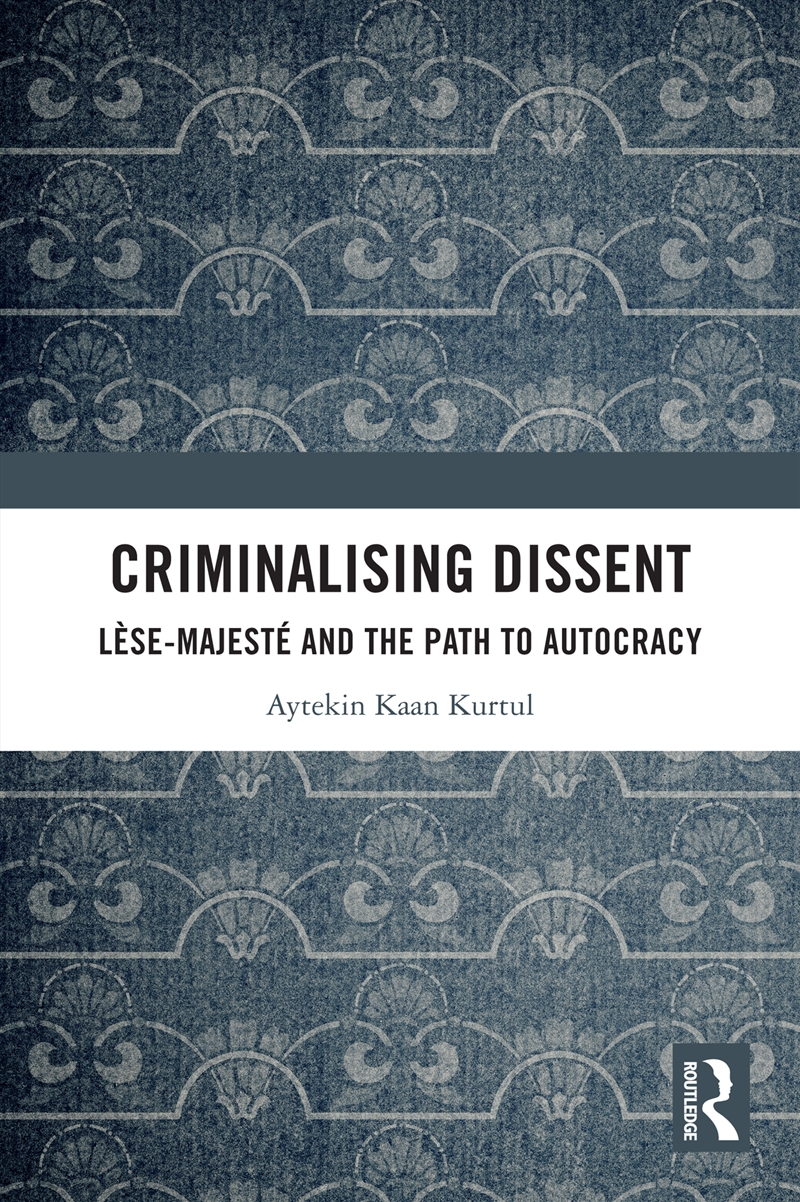 Criminalising Dissent/Product Detail/Law