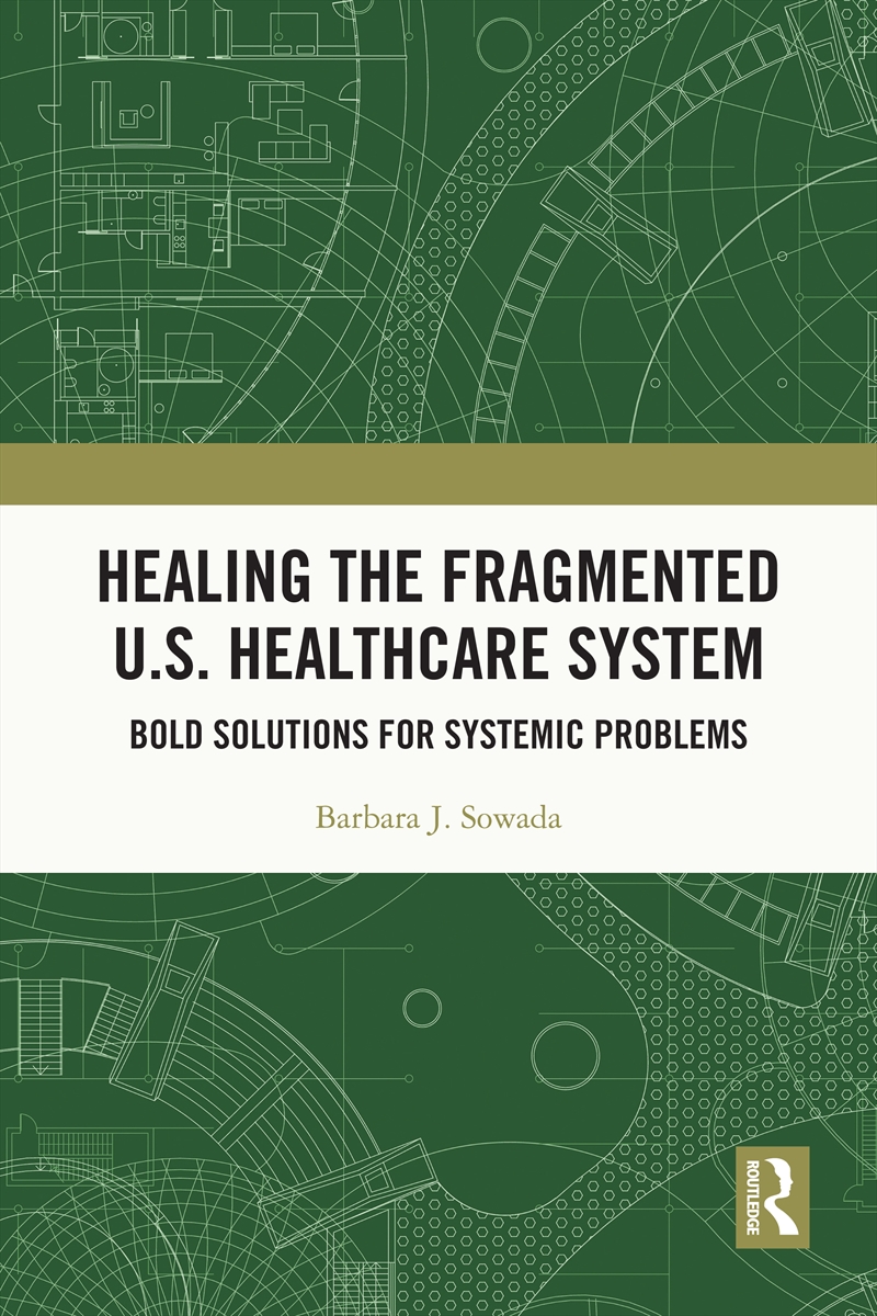 Healing the Fragmented U.S. Healthcare System/Product Detail/Healthcare