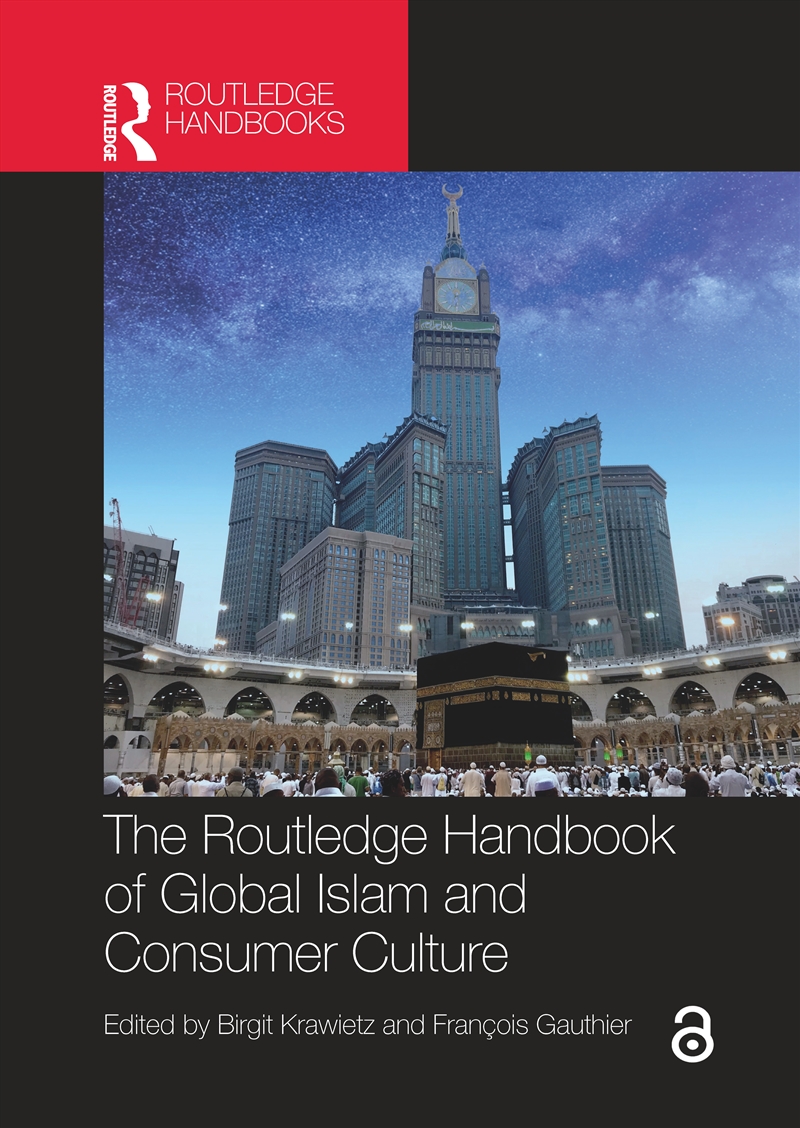The Routledge Handbook of Global Islam and Consumer Culture/Product Detail/Religion & Beliefs