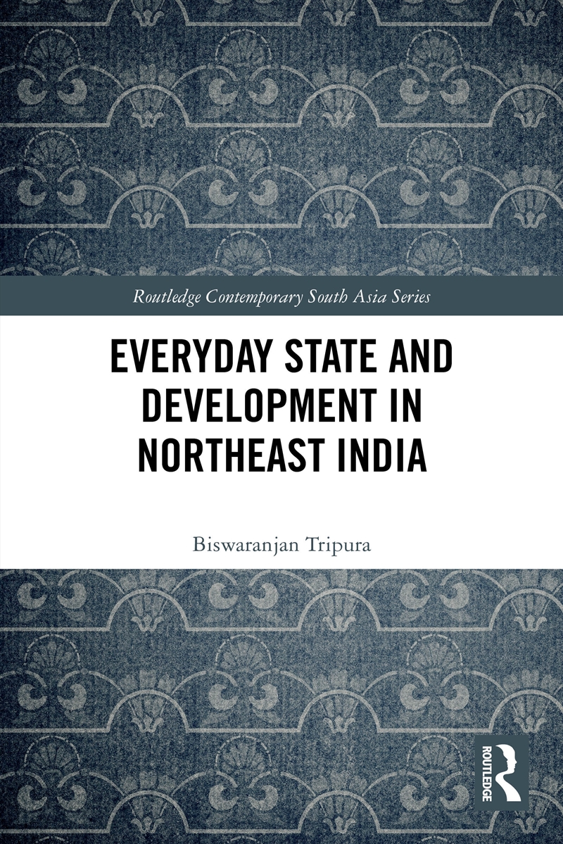 Everyday State and Development in Northeast India/Product Detail/History
