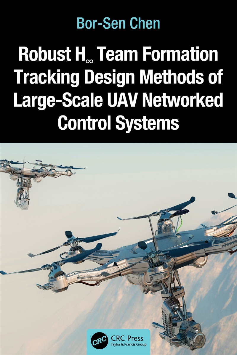 Robust H8 Team Formation Tracking Design Methods of Large-Scale UAV Networked Control Systems/Product Detail/Technology & Engineering