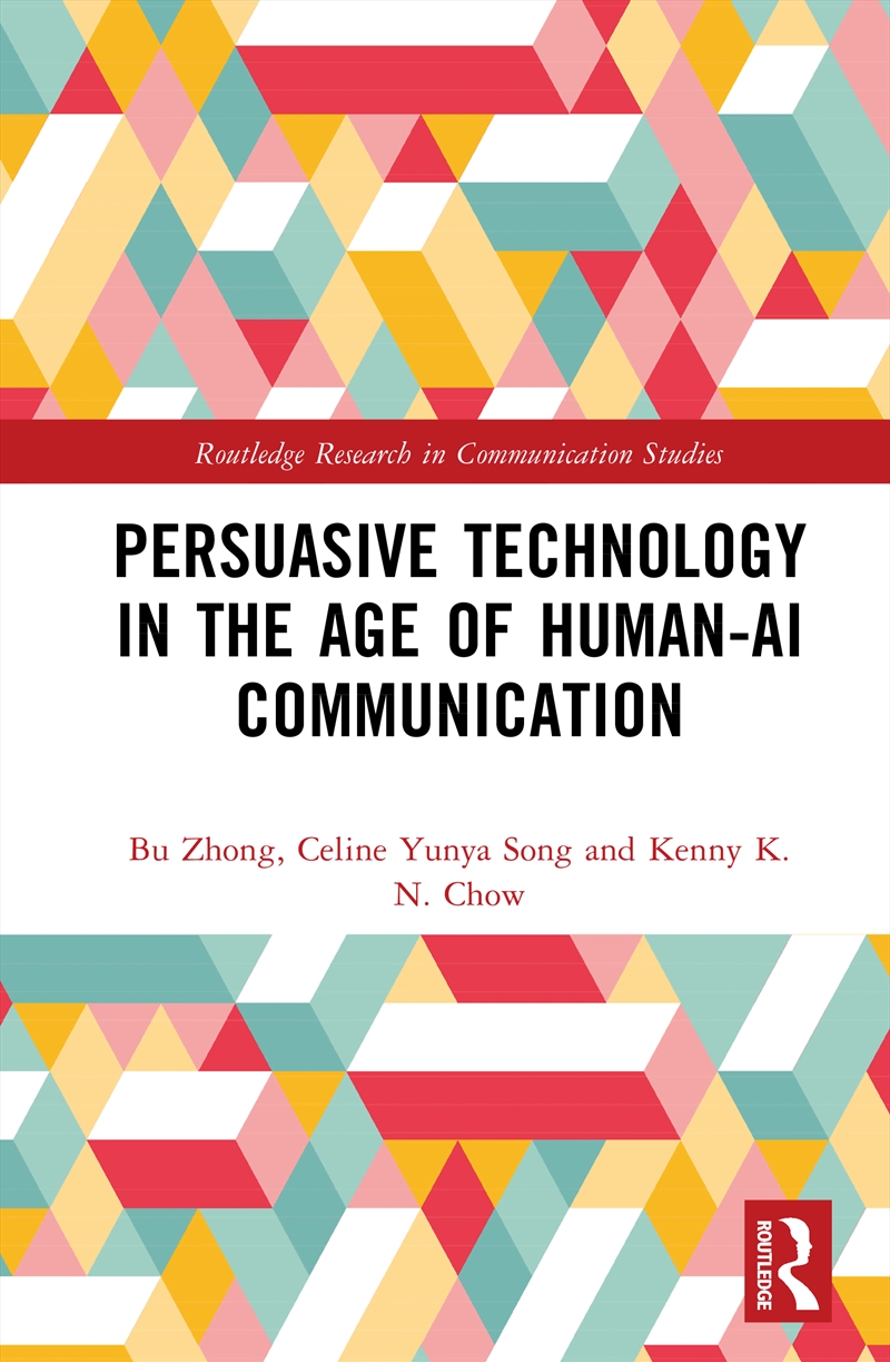 Persuasive Technology in the Age of Human-AI Communication/Product Detail/Technology & Engineering