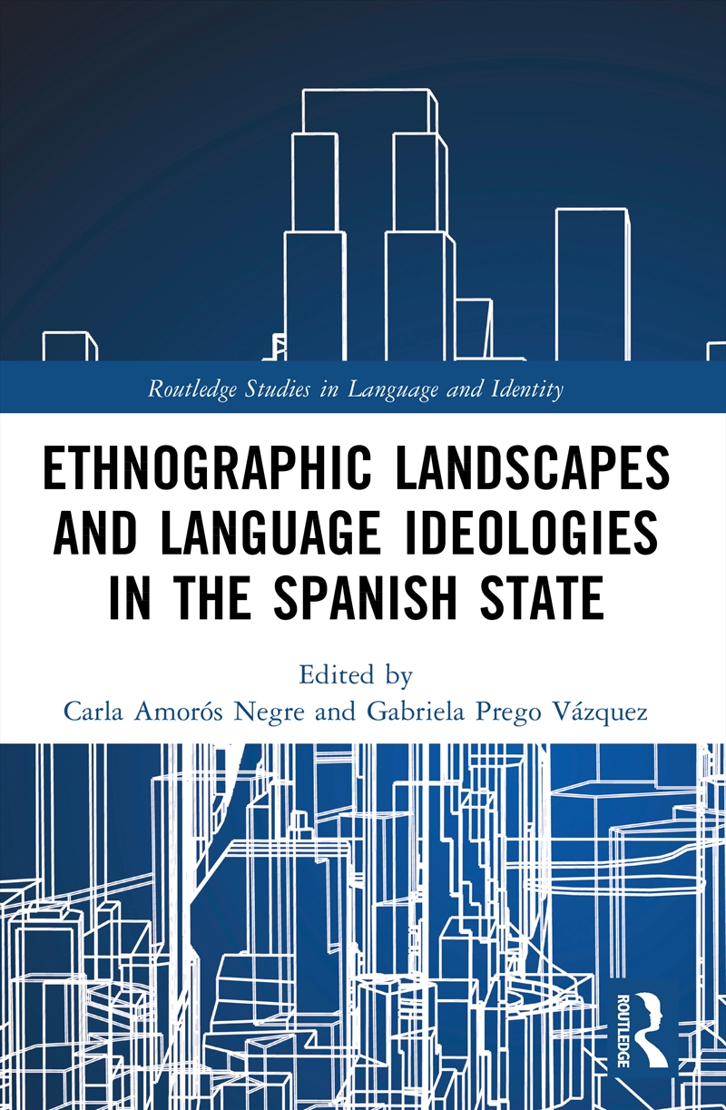 Ethnographic Landscapes and Language Ideologies in the Spanish State/Product Detail/Politics & Government