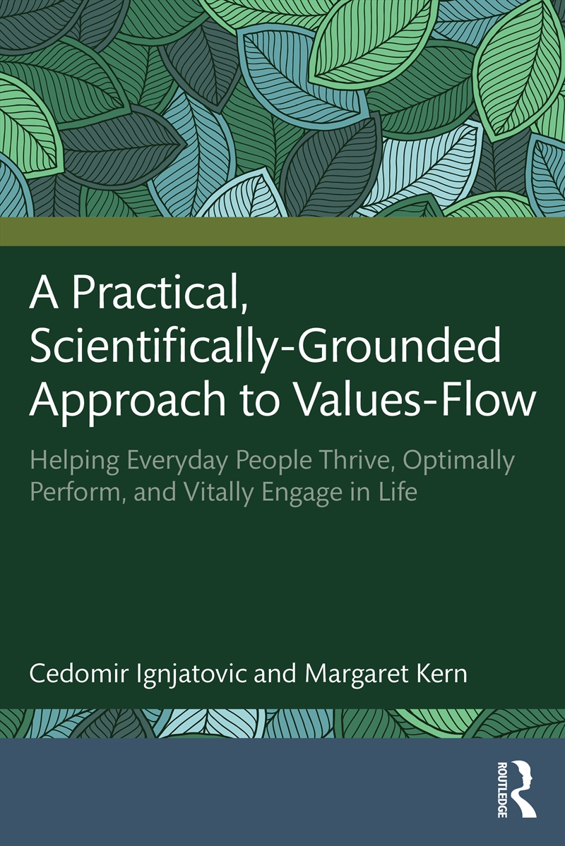 A Practical, Scientifically-Grounded Approach to Values-Flow/Product Detail/Psychology