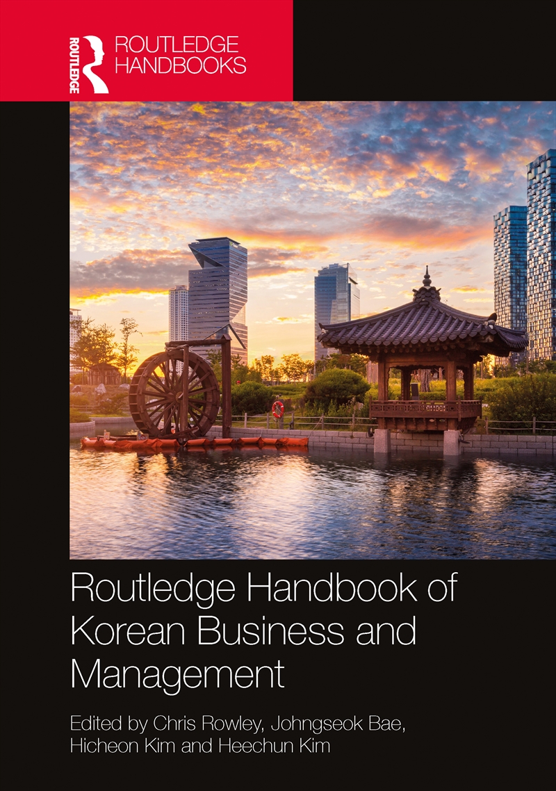 Routledge Handbook of Korean Business and Management/Product Detail/Business Leadership & Management