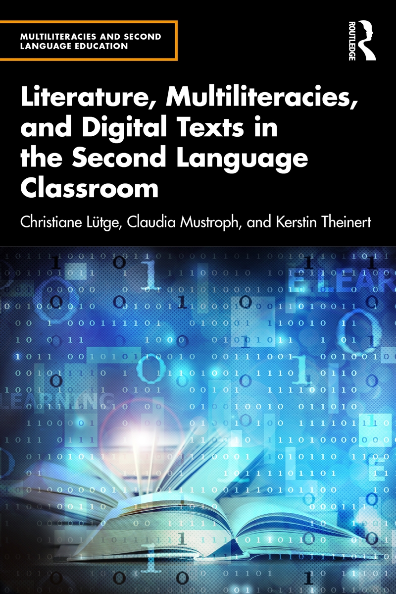 Literature, Multiliteracies, and Digital Texts in the Second Language Classroom/Product Detail/Language & Linguistics
