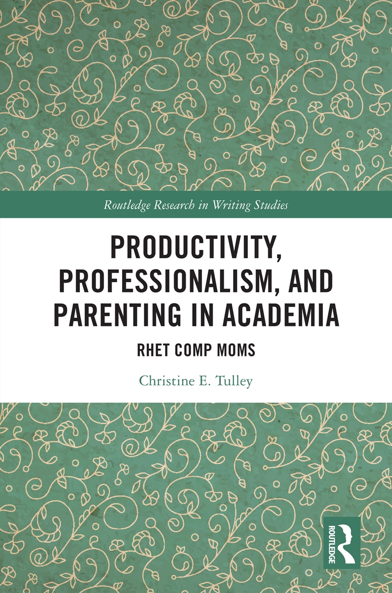 Productivity, Professionalism, and Parenting in Academia/Product Detail/Reference & Encylopaedias