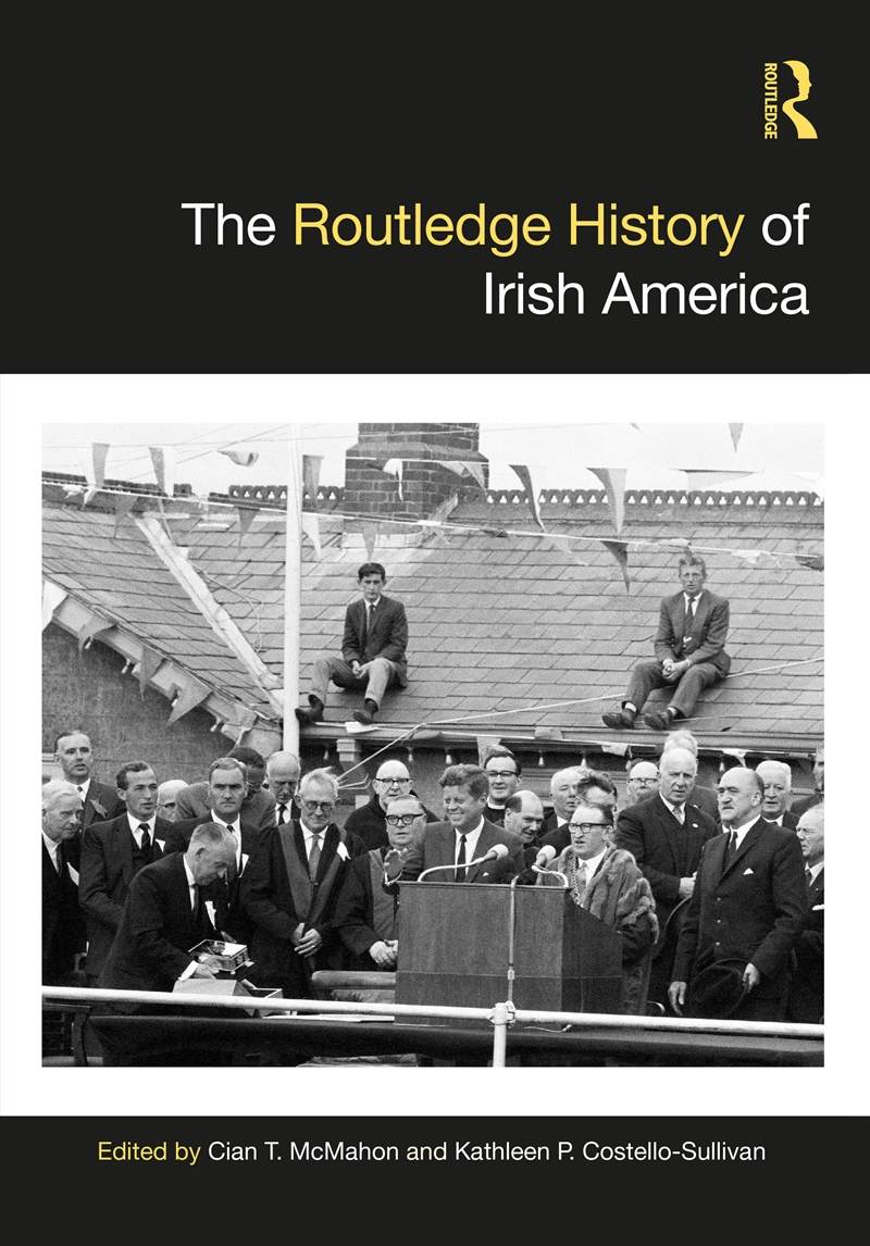 The Routledge History of Irish America/Product Detail/History