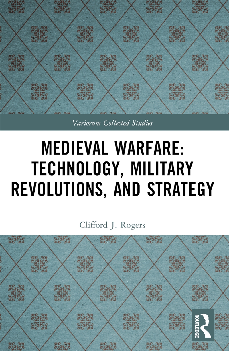 Medieval Warfare: Technology, Military Revolutions, and Strategy/Product Detail/Military