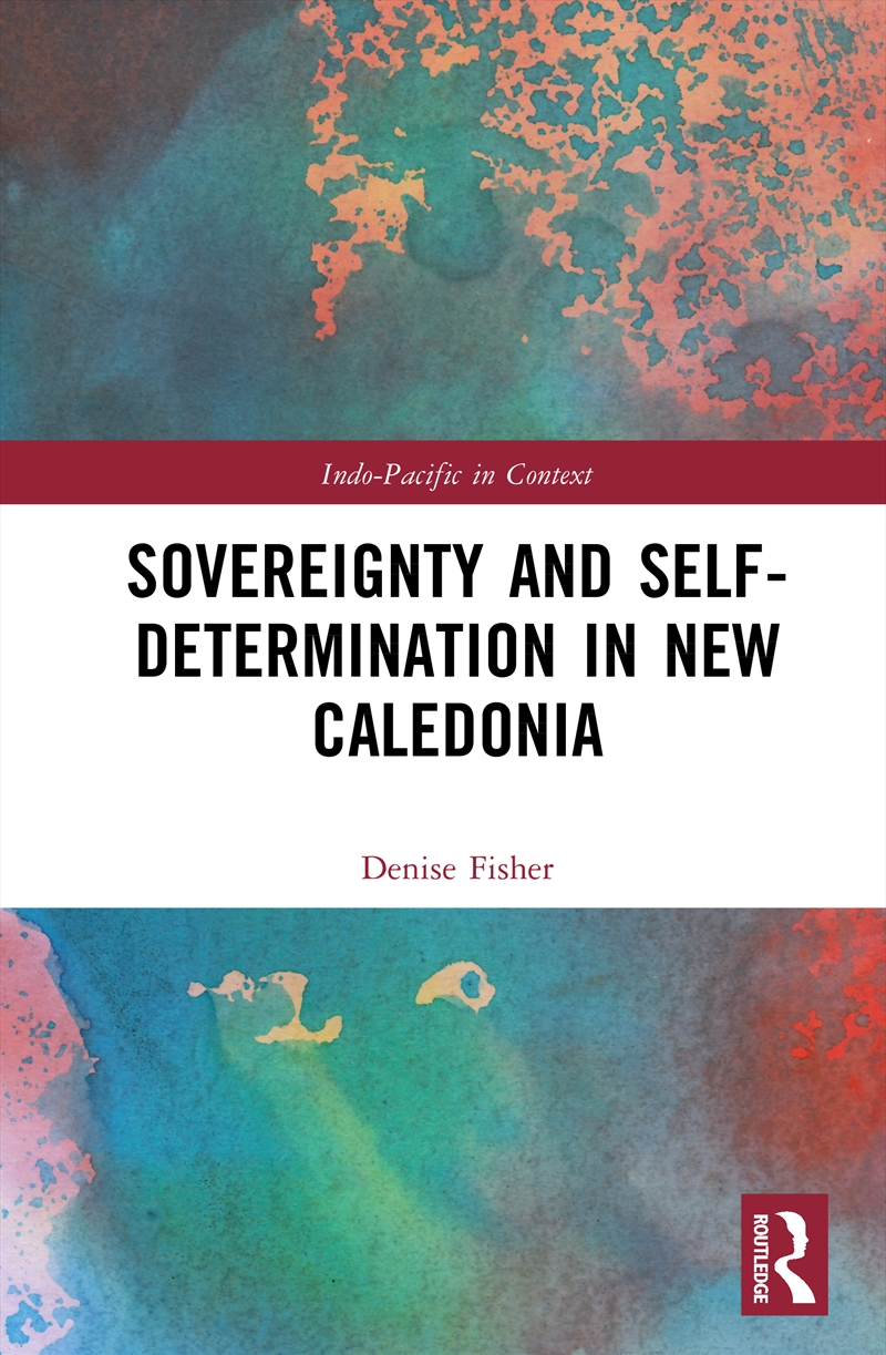 Sovereignty and Self- Determination in New Caledonia/Product Detail/Politics & Government