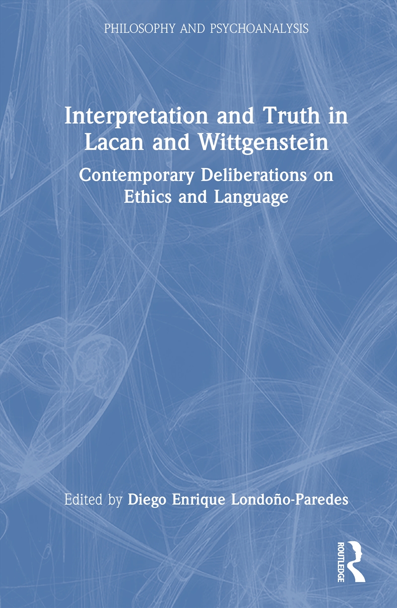 Interpretation and Truth in Lacan and Wittgenstein/Product Detail/Psychology