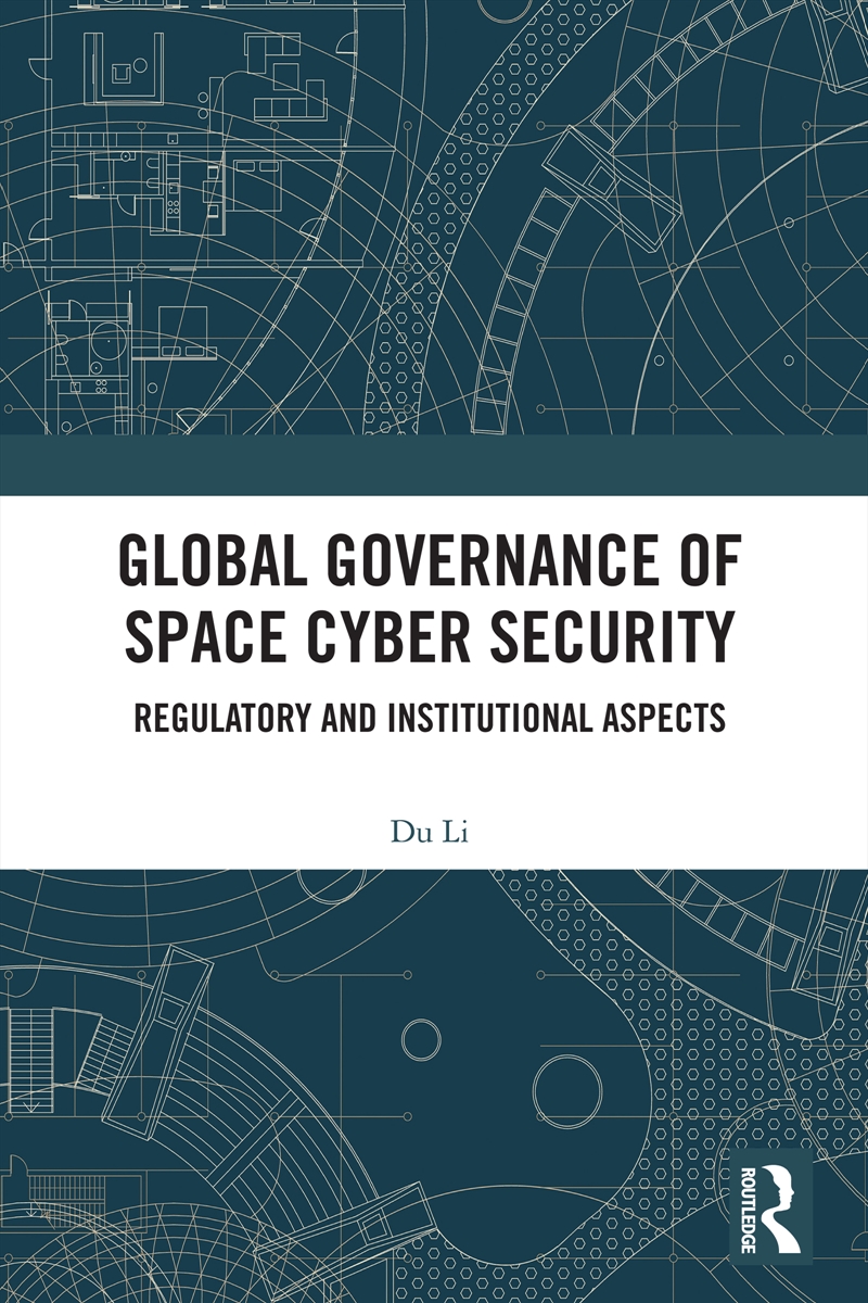 Global Governance of Space Cyber Security/Product Detail/Law