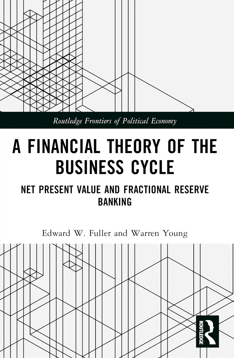 A Financial Theory of the Business Cycle/Product Detail/Accounting & Finance