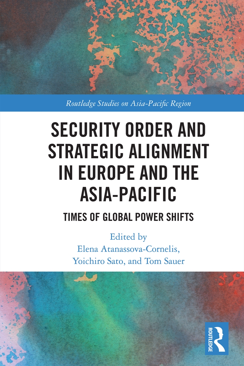 Security Order and Strategic Alignment in Europe and the Asia-Pacific/Product Detail/Military