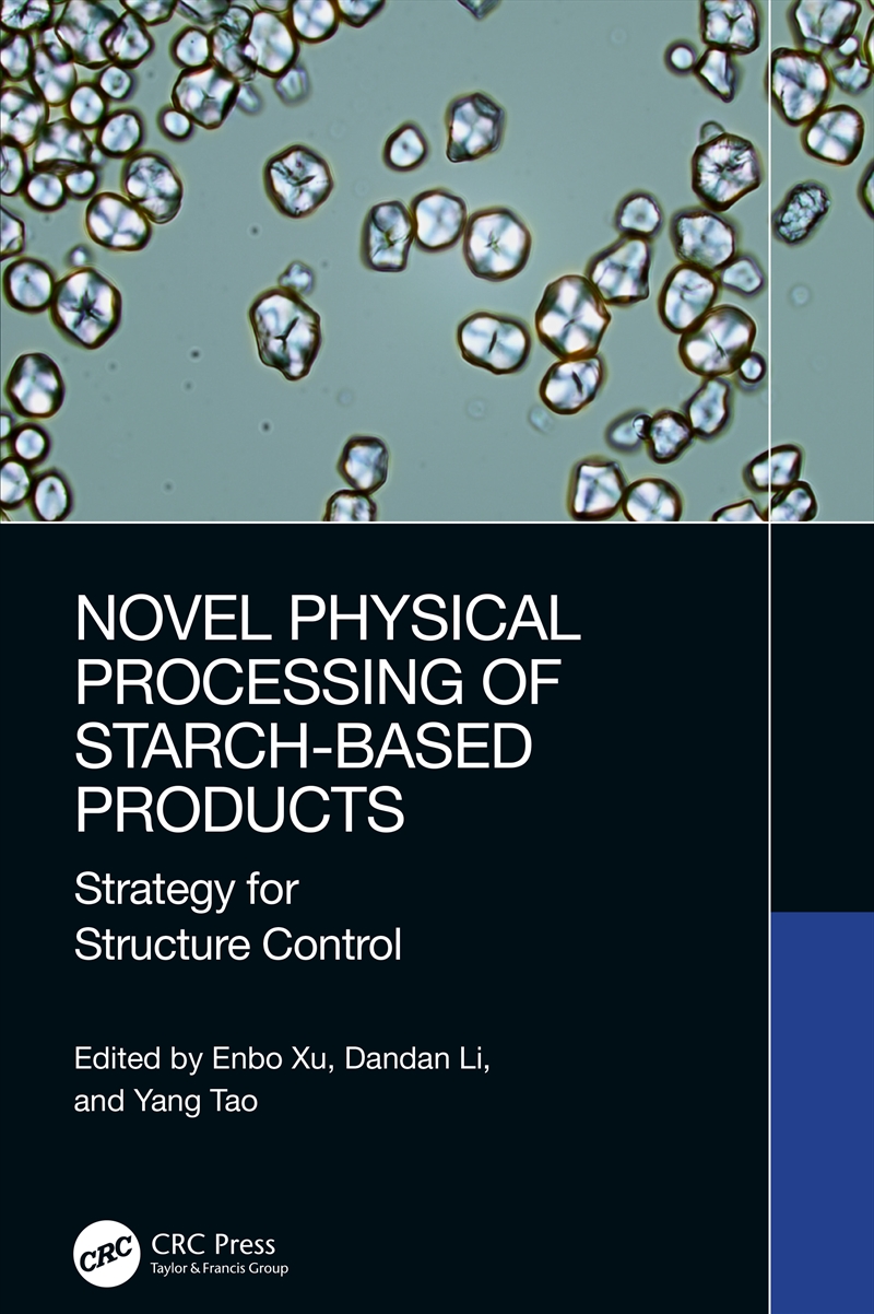 Novel Physical Processing of Starch-Based Products/Product Detail/Technology & Engineering