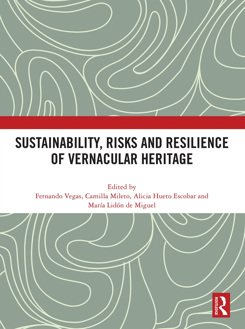 Sustainability, Risks and Resilience of Vernacular Heritage/Product Detail/Technology & Engineering