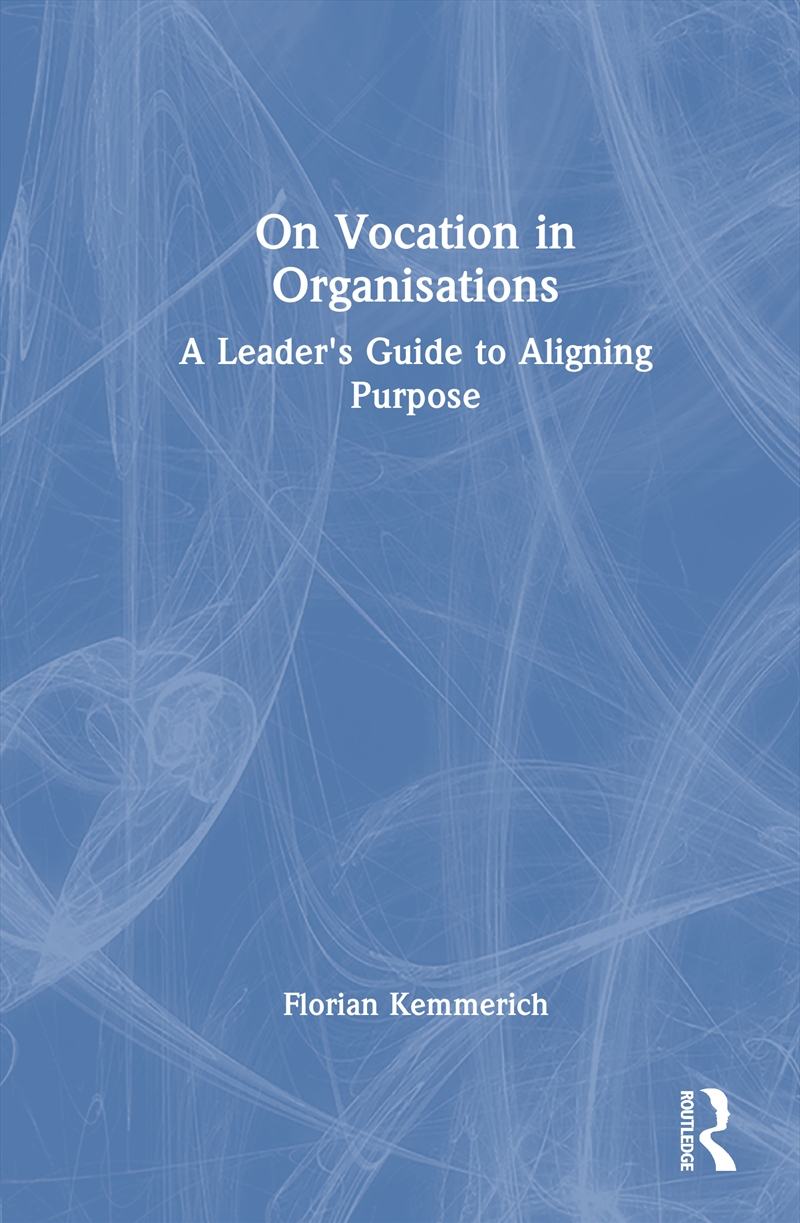 On Vocation in Organisations/Product Detail/Business Leadership & Management
