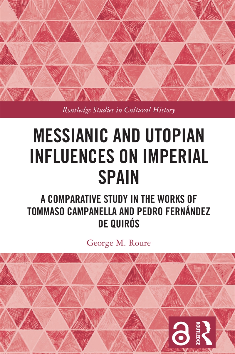 Messianic and Utopian Influences on Imperial Spain/Product Detail/History