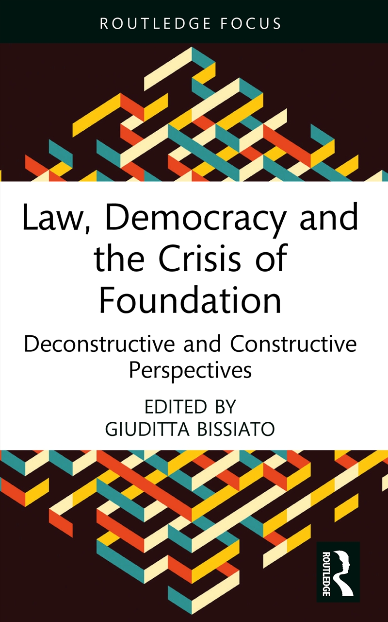 Law, Democracy and the Crisis of Foundation/Product Detail/Politics & Government