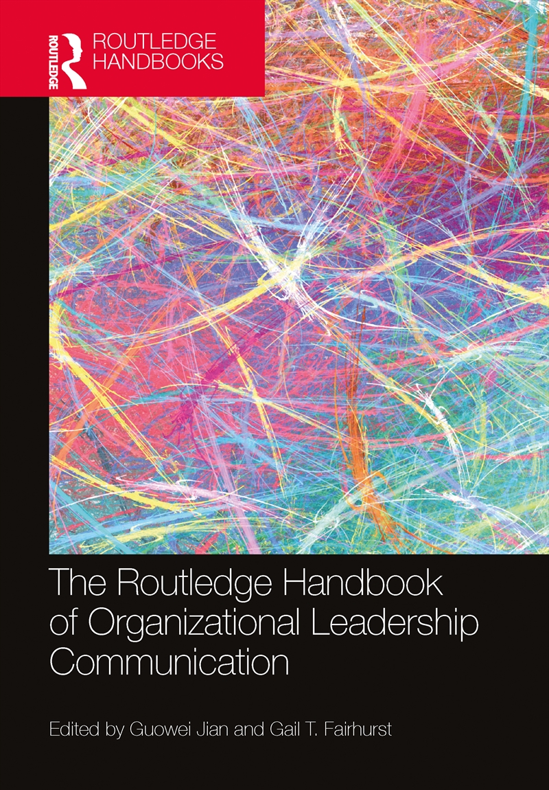 The Routledge Handbook of Organizational Leadership Communication/Product Detail/Reference & Encylopaedias