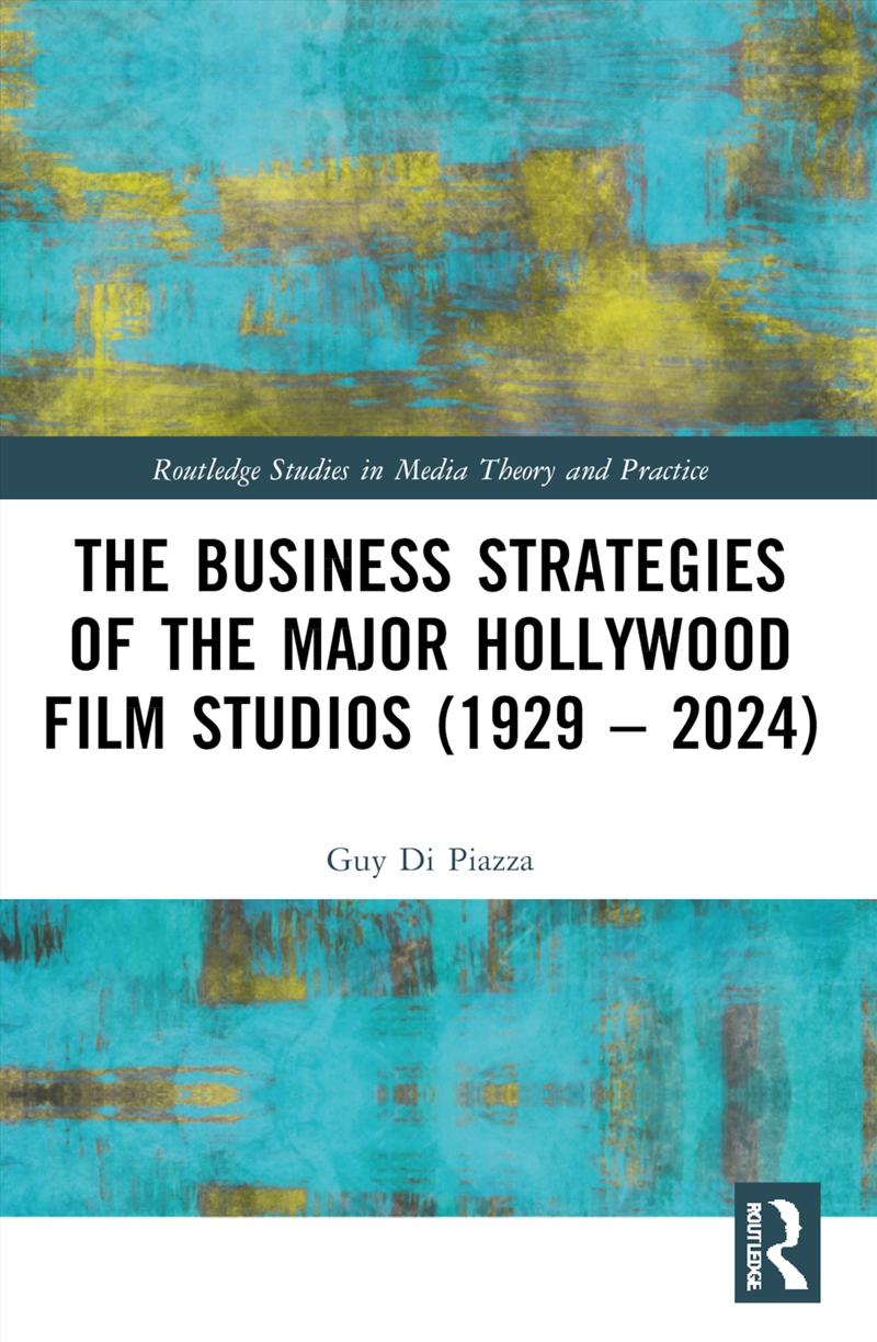 The Business Strategies of the Major Hollywood Film Studios (1929–2024)/Product Detail/Business Leadership & Management