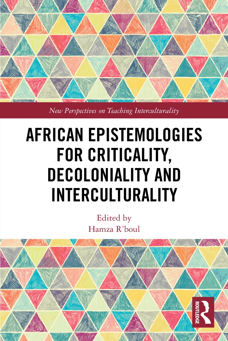 African Epistemologies for Criticality, Decoloniality and Interculturality/Product Detail/Society & Culture