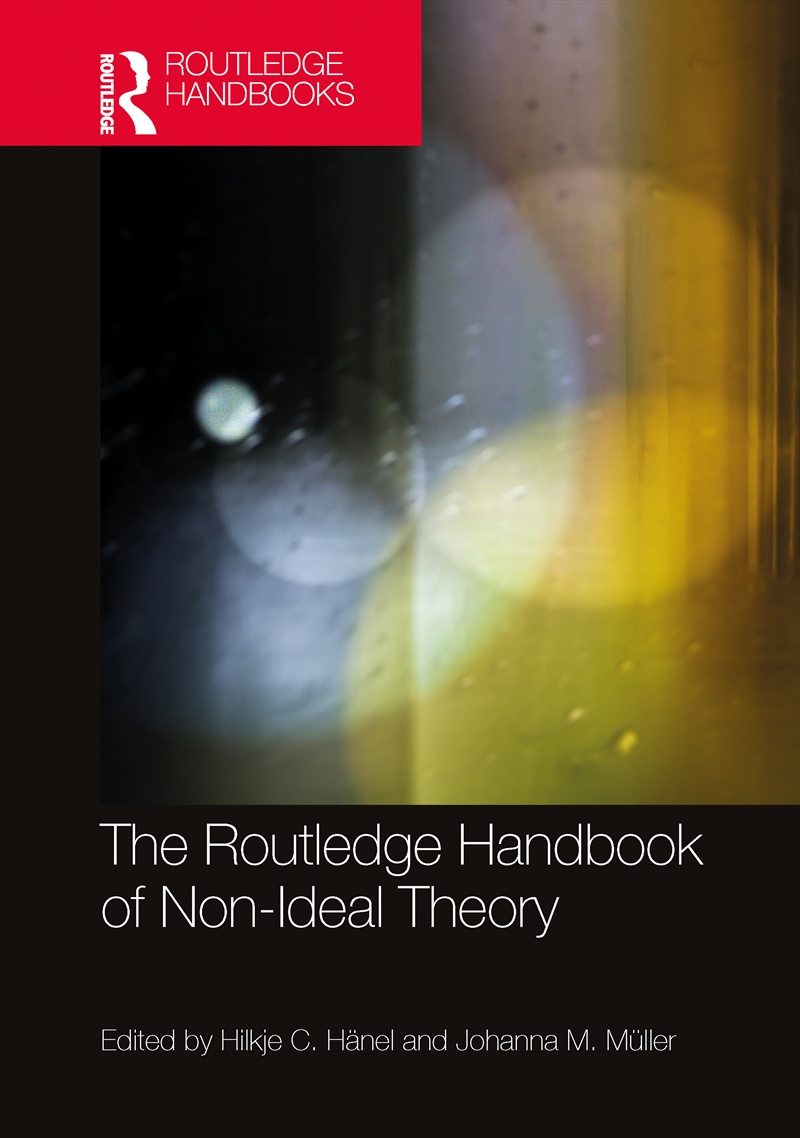 The Routledge Handbook of Non-Ideal Theory/Product Detail/Reading