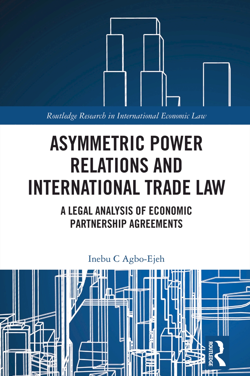 Asymmetric Power Relations and International Trade Law/Product Detail/Accounting & Finance